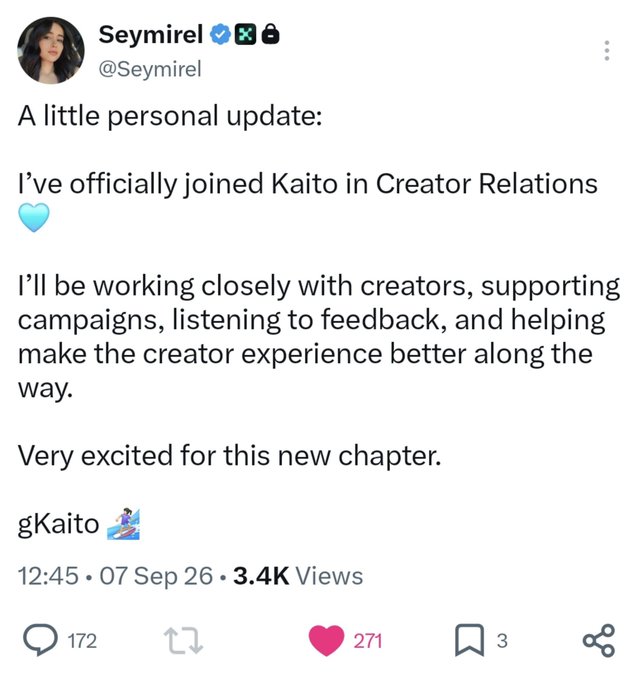A tweet from verified user Seymirel (@Seymirel) announces she has officially joined Kaito in Creator Relations, where she'll work closely with creators on campaigns and feedback. The post, dated 07 Sep 26, has 3.4K views, 172 replies, and 271 likes, aligning with the accompanying post celebrating her new role at @KaitoAI.