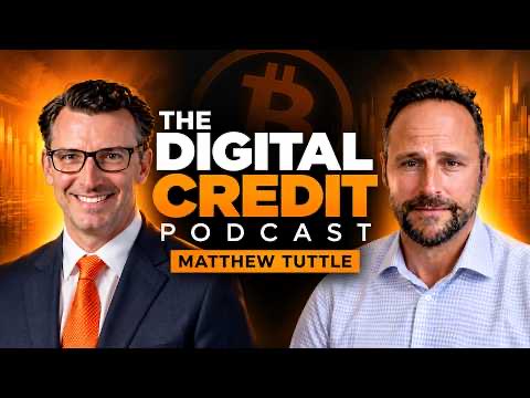 A promotional banner for 'THE DIGITAL CREDIT PODCAST' featuring Matthew Tuttle, showing two men against a backdrop with a Bitcoin logo.