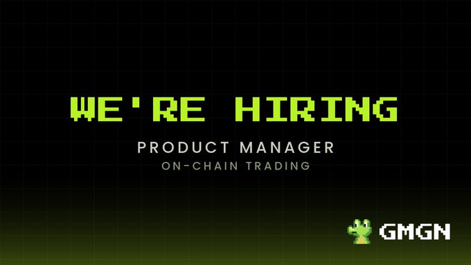 A retro pixel-art style recruitment banner with a black and green gradient background reading 'WE'RE HIRING PRODUCT MANAGER ON-CHAIN TRADING' with the GMGN logo in the bottom right corner.