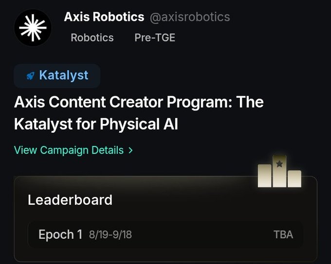 A profile page for 'Axis Robotics' (@axisrobotics) on the Katalyst platform, featuring the campaign 'Axis Content Creator Program: The Catalyst for Physical AI' with a 'Leaderboard' section for Epoch 1 (8/19-9/18).