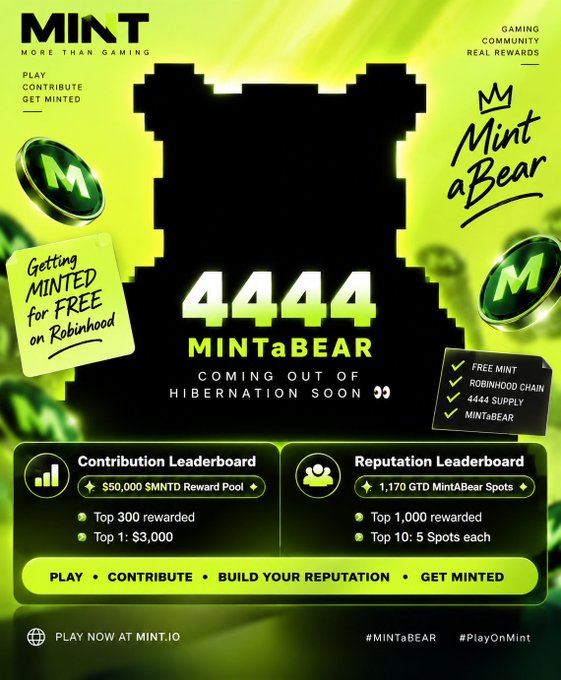 A green promotional poster for MINT.io announcing '4444 MINTaBEAR COMING OUT OF HIBERNATION SOON' with details about free minting on Robinhood and contribution/reputation leaderboard rewards.
