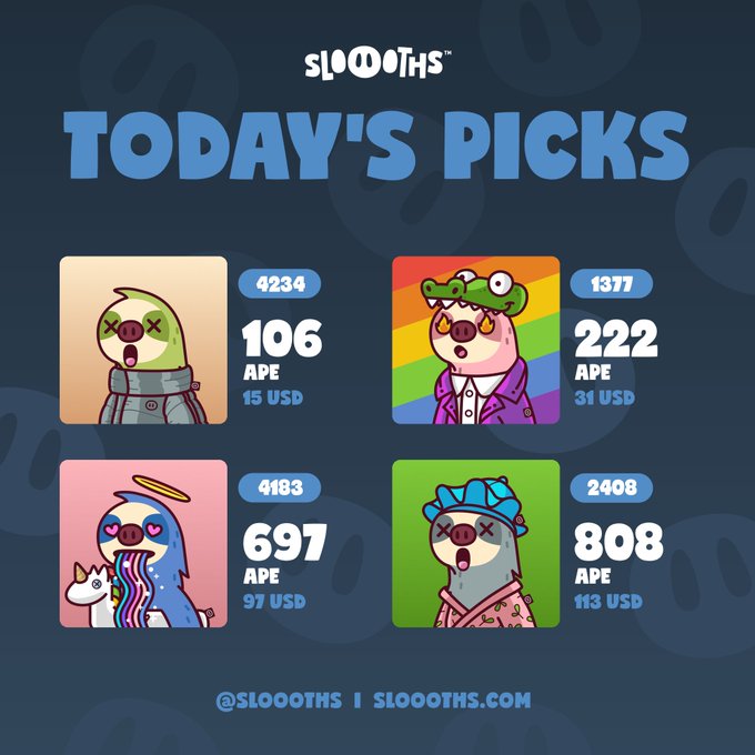 A 'SLOOTHS TODAY'S PICKS' graphic displaying four cartoon pig NFT characters for sale, with prices listed in APE and USD, including #4234 at 106 APE ($15 USD) and #1377 at 222 APE ($31 USD).