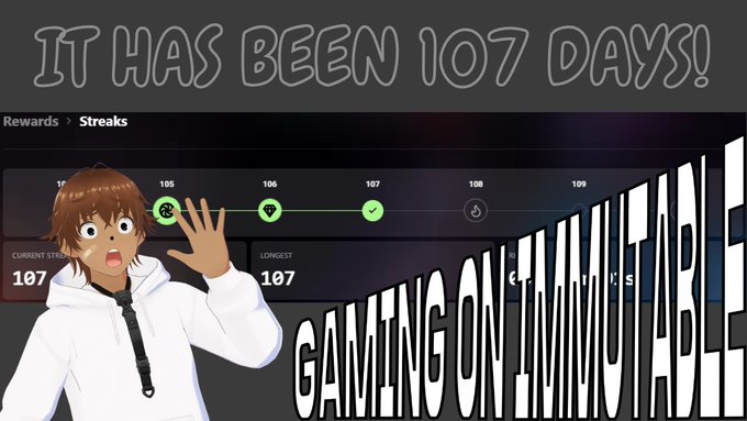 Anime-style graphic with text 'IT HAS BEEN 107 DAYS!' and 'GAMING ON IMMUTABLE' overlaid on a Duolingo streak rewards screen showing 107 days.