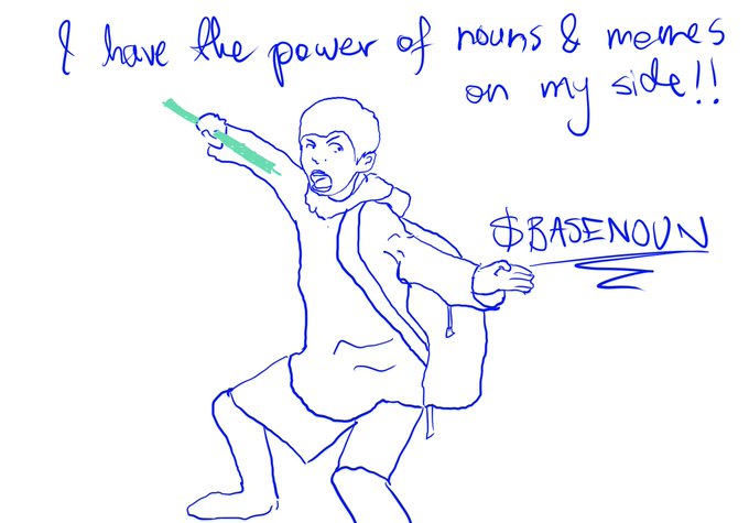 A Star Wars-style figure wielding a green lightsaber shouts "I have the power of nouns & memes on my side!!" alongside the "$BASENOUN" token name. The drawing visually reinforces the post's message by casting the meta/anti-meta coin as a heroic, meme-powered force aligned with Base culture.