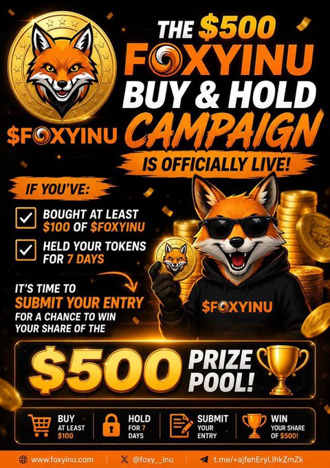 A promotional poster for 'The $500 FOXYINU Buy & Hold Campaign' featuring a cartoon fox mascot, detailing steps to buy at least $100 of tokens, hold for 7 days, and submit an entry for a chance to win.