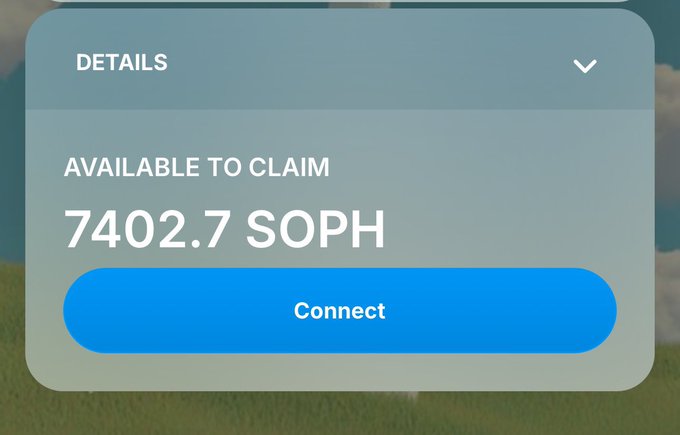 A mobile app screen showing "DETAILS" with "AVAILABLE TO CLAIM" of "7402.7 SOPH" and a blue "Connect" button, set against a sky and grass background.