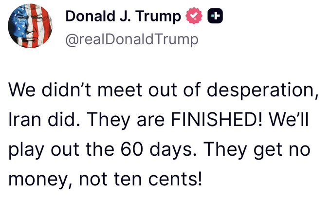 The image features a post by Donald J Trump, which reads "We didn't meet out of desperation, Iran did. They are finished! We'll play out the 60 days. They get no money, not ten cents!". The post seems to be related to Bitcoin and cryptocurrency, as it mentions Bitcoin and XRP in its content.