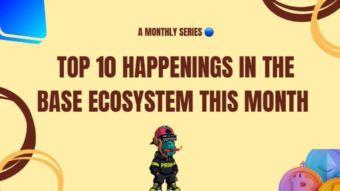 A promotional graphic titled 'A MONTHLY SERIES: TOP 10 HAPPENINGS IN THE BASE ECOSYSTEM THIS MONTH' featuring a cartoon character wearing a 'PRIM' sweatshirt and a backwards cap, surrounded by cryptocurrency coin illustrations.