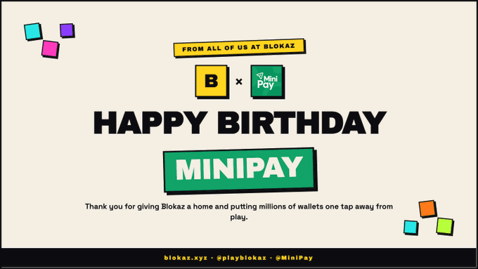 A promotional graphic from Blokaz reads 'HAPPY BIRTHDAY MINIPAY,' thanking the platform and sharing social handles like '@playblokaz' and '@MiniPay.'