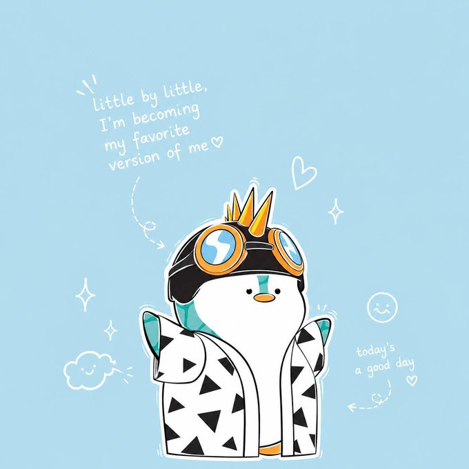 A cute cartoon penguin wearing goggles, a crown, and a geometric-patterned jacket stands against a light blue background, with the text "little by little, I'm becoming my favorite version of me ♡" above and "today's a good day ♡" beside it. The cheerful, uplifting message and adorable character perfectly match the post's theme of good vibes and positivity.