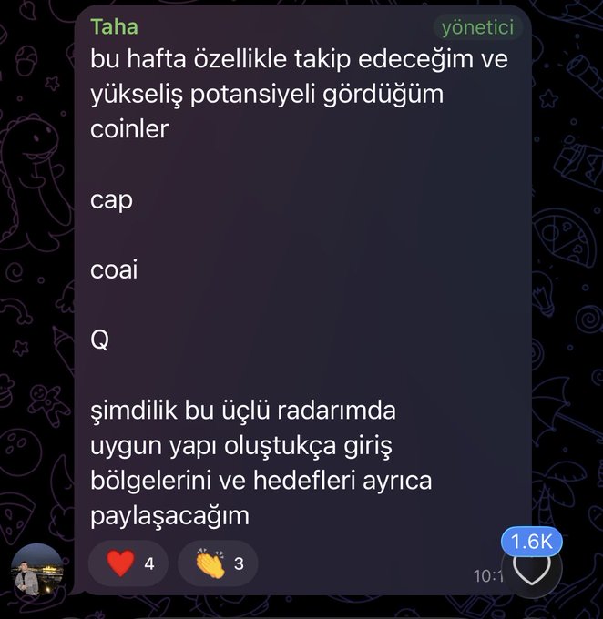 A Turkish-language Telegram post by user "Taha" (yönetici/admin) listing three altcoin tickers—CAP, COAI, and Q—as his top watchlist picks for potential entry this week, noting he will share entry zones and targets when suitable structures form. The post shows 4 likes, 3 claps, and 1.6K views, aligning with the caption's mention of tracking altcoins and sharing entry strategies.