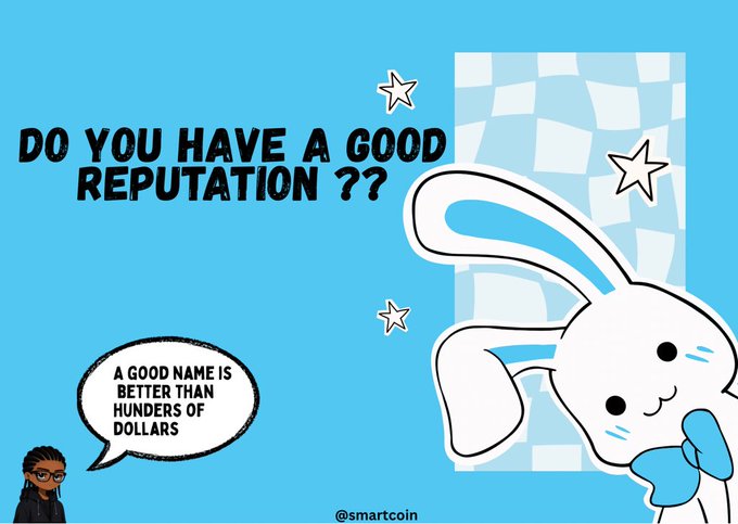 A cartoon graphic with a cute white bunny character asking 'DO YOU HAVE A GOOD REPUTATION ??' with a speech bubble stating 'A GOOD NAME IS BETTER THAN HUNDREDS OF DOLLARS,' tagged @smartcoin.