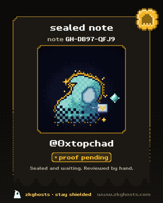 A digital 'sealed note' card with note ID 'GH-DB97-QFJ9' from @0xtopchad, showing pixel art of a ghost-like character with 'proof pending' status, branded with 'zkGhosts · stay shielded' and 'www.zkghosts.com'.
