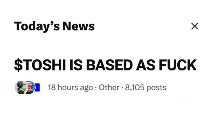 A social media or news post snippet from 'Today's News' with the bold headline '$TOSHI IS BASED AS FUCK', posted 18 hours ago with 8,105 posts.