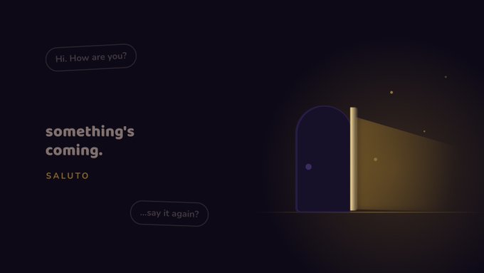 A dark webpage displays the text "something's coming." and "SALUTO" alongside chat bubbles reading "Hi, How are you?" and "...say it again?", with a 3D rendered blue door on the right.