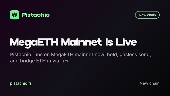 A dark-themed announcement graphic for Pistachio stating 'MegaETH Mainnet Is Live,' with details about holding, gasless sending, and bridging ETH via LiFi on the new chain, and the URL pistachio.fi.