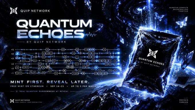 A digital graphic advertising 'QUANTUM ECHOES BY QUIP NETWORK', displaying circuit board designs, a glowing central cube, and text indicating 'MINT FIRST. REVEAL LATER.' on the Ethereum blockchain starting 'SEP 14 - 21'.