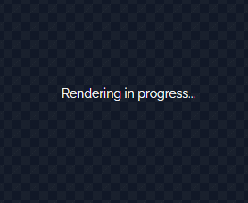 A dark screen with a checkered transparency background displays the text 'Rendering in progress...'