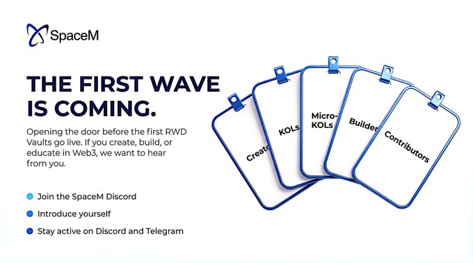 A SpaceM recruitment graphic titled 'THE FIRST WAVE IS COMING.' inviting Creators, KOLs, Micro-KOLs, Builders, and Contributors to join their Discord before RWD Vaults launch.
