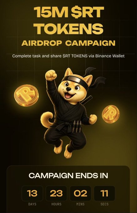 A promotional graphic for a "15M $RT TOKENS AIRDROP CAMPAIGN" featuring a ninja dog mascot, a countdown timer of 13 days 23 hours 02 minutes 11 seconds, and instructions to complete tasks via Binance Wallet.
