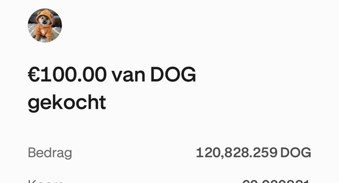 A Dutch-language transaction confirmation screen showing '€100.00 van DOG gekocht' with an amount of 120,828.259 DOG and a profile picture of a dog in a hoodie.