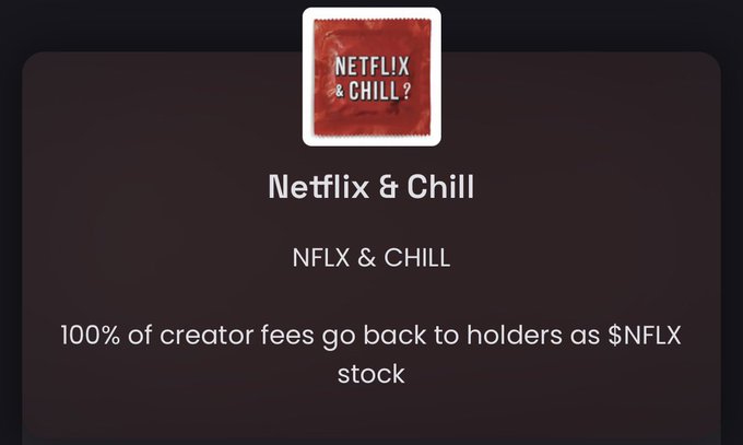 A promotional graphic for 'Netflix & Chill' featuring a logo with a red packet design, displaying the ticker $NFLX and text stating '100% of creator fees go back to holders as $NFLX stock'.