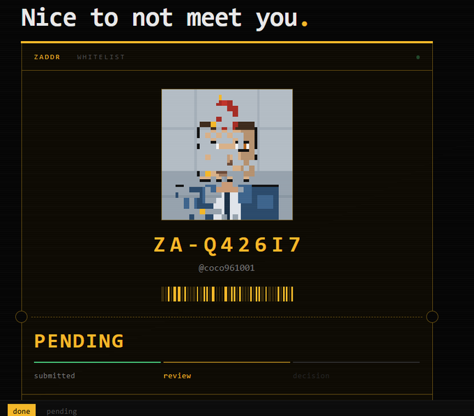 A digital whitelist interface displaying 'Nice to not meet you.', 'ZADDR WHITELIST', ID 'ZA-Q42617', handle '@coco961001', and a 'PENDING' status with a progress bar.