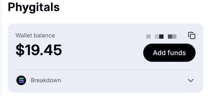 The screenshot shows the Phygitals wallet interface with a current wallet balance of $19.45, featuring options to "Add funds" and view a "Breakdown" of the funds. This relates to the post's instructions on withdrawing funds from Phygitals via Privy, illustrating the starting point (your wallet balance) before exporting keys to transfer your holdings to a SOL wallet or exchange.