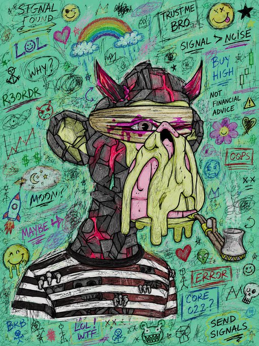 Chaotic colorful graffiti-style artwork of a melting monster face with horns and bandages, surrounded by handwritten text including 'SIGNAL FOUND', 'TRUST ME BRO', 'BUY HIGH', 'NOT FINANCIAL ADVICE', 'ERROR', and 'SEND SIGNALS'.