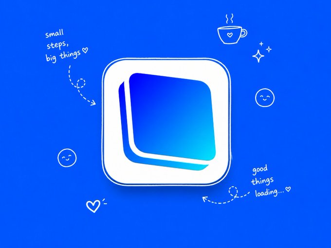 A stylized blue gradient Base logo sits at the center of a bright blue background, surrounded by hand-drawn doodles of a smiling coffee cup, smiley faces, sparkles, and a heart, along with the handwritten phrases "small steps, big things ♡" and "good things loading... ♡," visually reinforcing the post's message that Base is a welcoming ecosystem where builders are steadily creating better infrastructure and new onchain experiences, with even more exciting developments still to come.