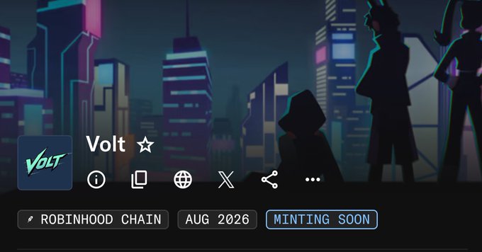 The image displays a promotional banner for the "Volt" NFT collection, set against a cyberpunk-style cityscape with hooded silhouette figures. Key visible text includes "VOLT," "ROBINHOOD CHAIN," "AUG 2026," and "MINTING SOON," indicating the upcoming launch date and minting status. The banner directly relates to the post, highlighting the @poweredbyvolt project with a 4,444 supply on the Robinhood Chain, currently in its pre-mint phase.