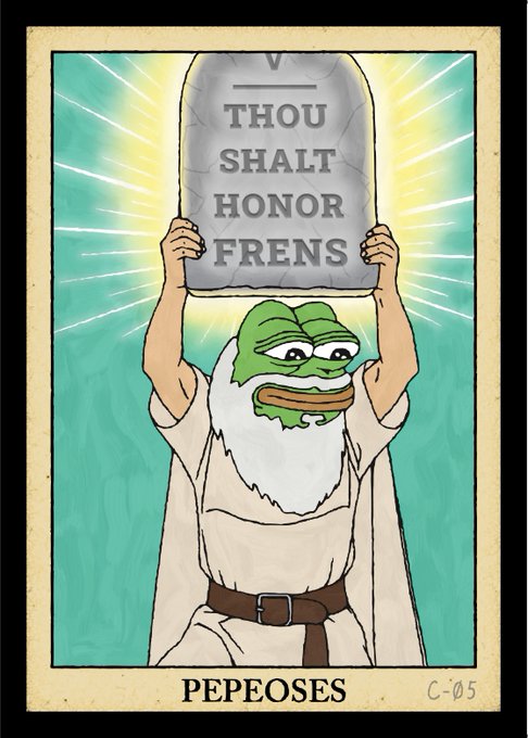 A Pepe the Frog meme styled as a religious tarot card, holding stone tablets that read "THOU SHALT HONOR FRENS", with the text "PEPEOSES" and "C-05" at the bottom.