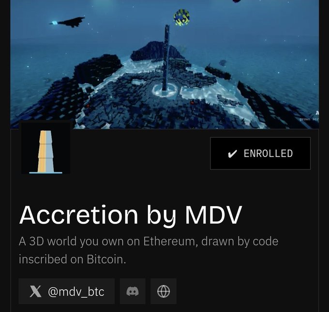 A screenshot of an NFT titled 'Accretion by MDV', described as 'A 3D world you own on Ethereum, drawn by code inscribed on Bitcoin', showing an 'ENROLLED' status and the handle '@mdv_btc'.