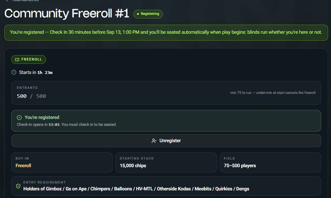 A poker tournament registration screen for 'Community Freeroll #1' showing the user is registered with 500/500 entrants, a 15,000 chip starting stack, and entry requirements for holders of Gimbaz, Gs on Ape, Chimpers, Balloons, HV-MTL, Otherside Kodas, MeBits, Quirklies, and Dengs.