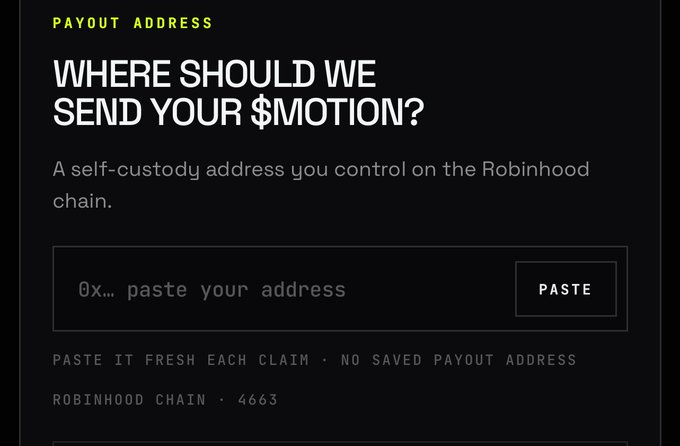 A dark-themed payout address form prompting 'WHERE SHOULD WE SEND YOUR $MOTION?' with a self-custody address field for the Robinhood chain (Chain ID 4663), featuring a 'Paste' button and a note that no payout address is saved.
