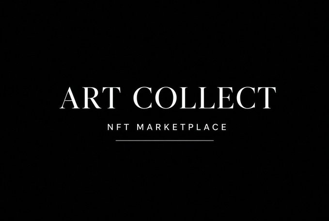 A black screen with white text reading 'ART COLLECT' and 'NFT MARKETPLACE' underneath.