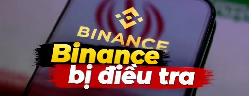 A close-up of a smartphone displaying the Binance logo, with overlaid Vietnamese text 'Binance bị điều tra' (meaning 'Binance under investigation').