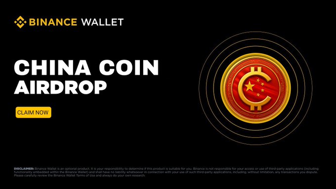 A Binance Wallet promotional banner advertising a 'CHINA COIN AIRDROP' with a 'CLAIM NOW' button beside a gold coin featuring the Chinese flag design.
