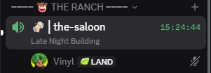 A screenshot of a Discord voice channel named 'the-saloon' in 'THE RANCH' server, with a user 'Vinyl 🍀 LAND' in a 'Late Night Building' voice activity, showing a duration of 15:24:44.