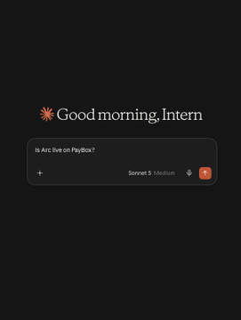 A minimalist dark screen displaying 'Good morning, Intern' with an AI assistant widget asking 'Is Arc Live on PayBox?' labeled 'Sonner 5 Medium'.
