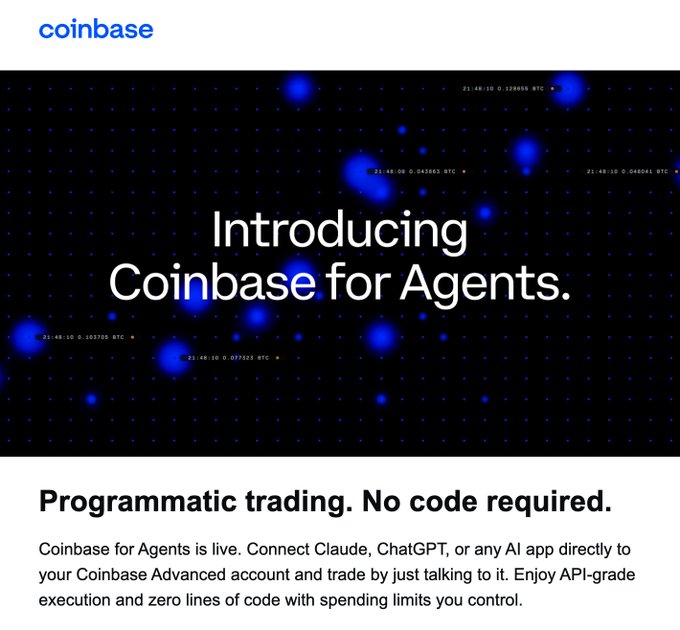 A Coinbase announcement graphic reading "Introducing Coinbase for Agents" with the tagline "Programmatic trading. No code required," set against a dark background featuring Bitcoin (BTC) price tickers. The image promotes the launch of Coinbase for Agents, which allows users to connect AI apps like Claude or ChatGPT to their Coinbase Advanced account for trading via conversation, supporting the post's message that "Your AI agent can now trade on Coinbase."