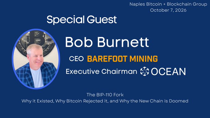 A presentation slide for the Naples Bitcoin + Blockchain Group on October 7, 2026, introduces special guest Bob Burnett, CEO of Barefoot Mining and Executive Chairman of Ocean, speaking about the BIP-110 Fork.
