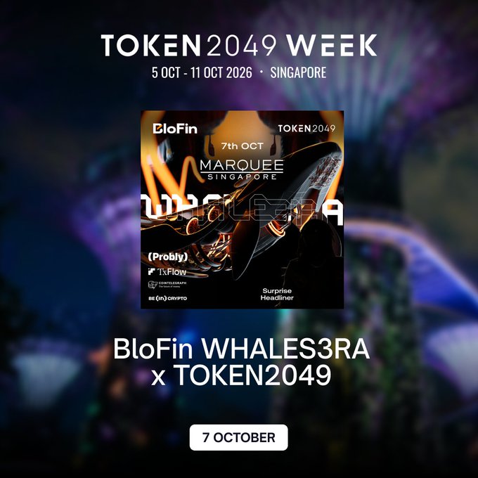 A promotional graphic for TOKEN 2049 WEEK in Singapore (5-11 Oct 2026), featuring a BloFin x WHALES3RA event at MARQUEE Singapore on 7 October.