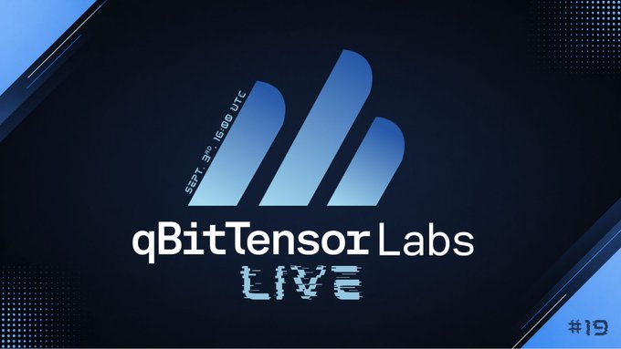 A dark blue graphic banner with 'qBitTensor Labs' text and the word 'LIVE' in glitchy blue font, dated SEPT. 31st, 16:00 UTC, marked as #19.