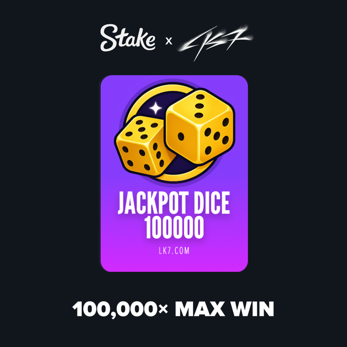 The image is a promotional graphic for Stake's "Jackpot Dice 100000" game by LK7.com, featuring two golden dice and highlighting a "100,000× MAX WIN." It directly supports the post's announcement of the new Jackpot Dice game launching on Stake by showcasing the game branding and its top prize potential.
