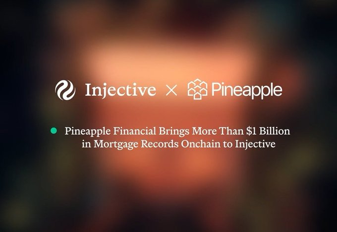 An announcement reads "Injective x Pineapple" noting that Pineapple Financial is bringing more than $1 billion in mortgage records onchain to Injective.