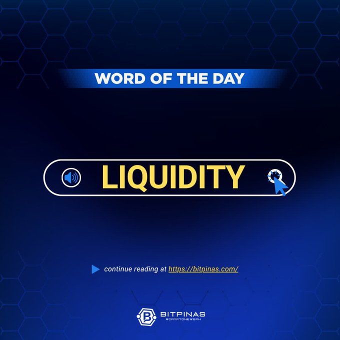 A 'WORD OF THE DAY' graphic from BitPinas features the word 'LIQUIDITY' in large yellow letters with a speaker icon and a cursor, directing viewers to continue reading at https://bitpinas.com/.