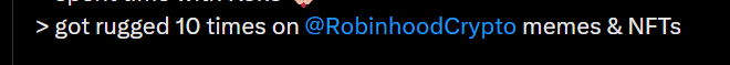 A dark terminal screen displaying white and blue text that reads '> got rugged 10 times on @RobinhoodCrypto memes & NFTs.'