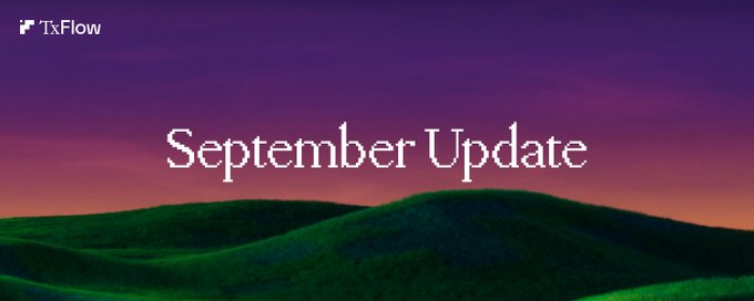 A graphic featuring a purple and pink sunset over green hills with the text 'September Update' and the 'TxFlow' logo in the upper left.