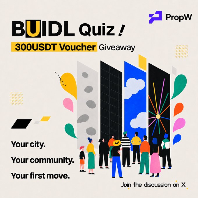 Promotional graphic for PropW's 'BUIDL Quiz! 300 USDT Voucher Giveaway' featuring illustrated figures before colorful panels, with text reading 'Your city. Your community. Your first move.' and 'Join the discussion on X.'